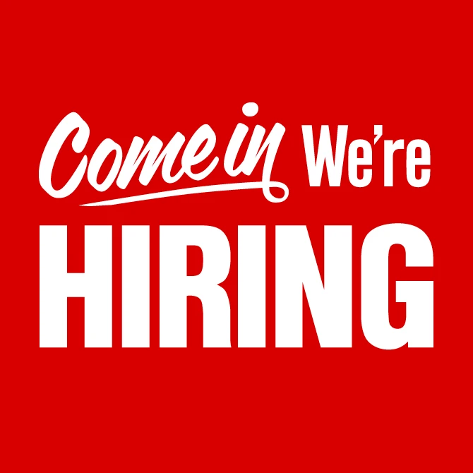 Come in we’re hiring